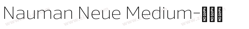 Nauman Neue Medium字体转换 Nauman Neue Medium字体转换